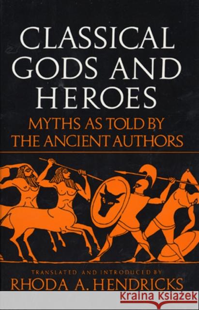 Classical Gods Heroe Rhoda Hendericks Rhoda Hendricks 9780688052799 Harper Perennial - książka
