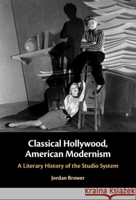 Classical Hollywood, American Modernism Jordan (University of Kentucky) Brower 9781009419154 Cambridge University Press - książka