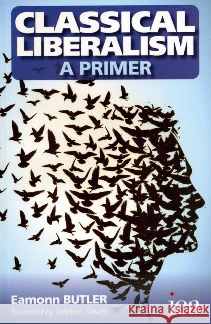 Classical Liberalism - A Primer Butler, Eamonn 9780255367073 Readings in Political Economy - książka