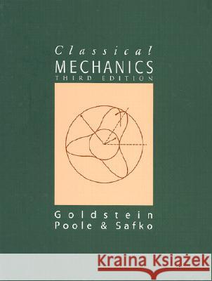 Classical Mechanics Herbert Goldstein, Charles Poole, John Safko 9780201657029 Pearson Education (US) - książka