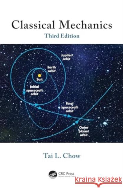 Classical Mechanics Tai L. (California State University, Stanislaus, Turlock, USA) Chow 9781032789545 Taylor & Francis Ltd - książka