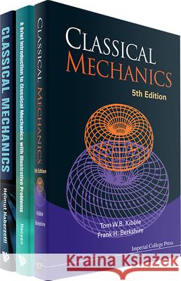 Classical Mechanics For Students: Classical Mechanics (5th Edition); A Brief Introduction To Classical Mechanics With Illustrative Problems; Classical Mechanics: Lecture Notes Frank H Berkshire, Helmut Haberzettl, Shahen Hacyan 9789811299490 World Scientific (RJ) - książka