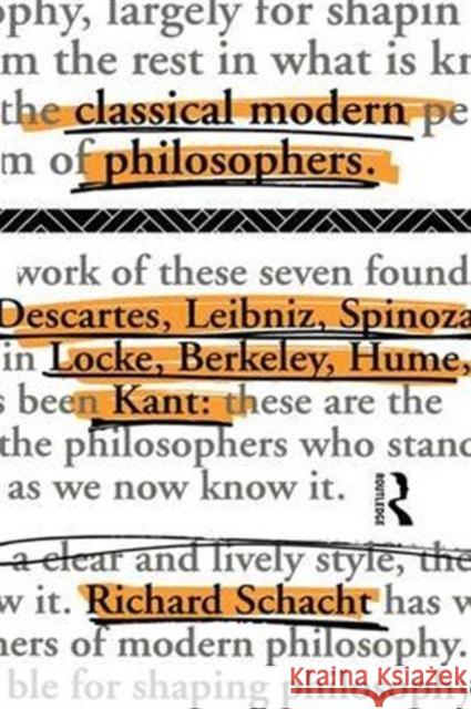 Classical Modern Philosophers: Descartes to Kant Richard Schacht 9781138135734 Routledge - książka