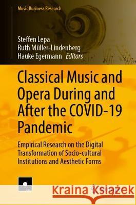 Classical Music and Opera During and After the COVID-19 Pandemic  9783031429743 Springer Nature Switzerland - książka