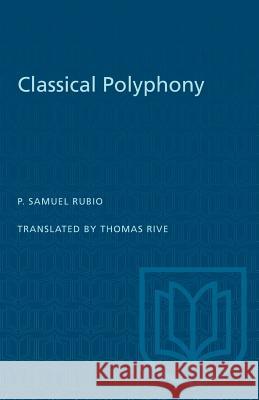 Classical Polyphony P. Samuel Rubio Thomas Rive 9781487580599 University of Toronto Press - książka