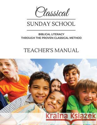 Classical Sunday School Teacher's Manual Donna Baer 9781543251159 Createspace Independent Publishing Platform - książka