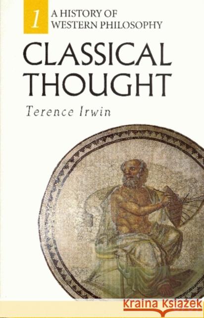 Classical Thought: History of Western Philosophy 1 Irwin, Terence 9780192891778 Oxford University Press - książka