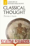 Classical Thought: History of Western Philosophy 1 Irwin, Terence 9780192891778 Oxford University Press