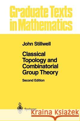 Classical Topology and Combinatorial Group Theory John Stillwell 9781461287490 Springer - książka