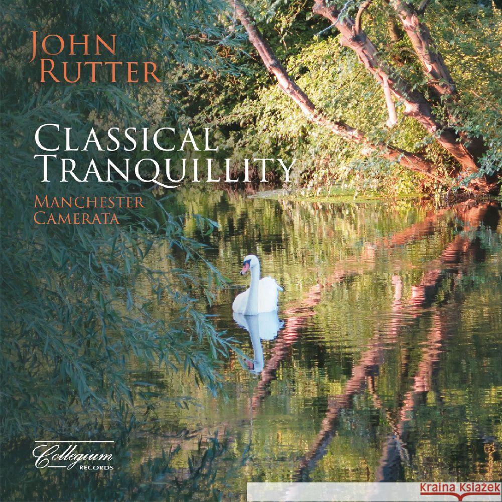 Classical Tranquillity, 1 Audio-CD Rutter, John 0040888040224 Collegium Records - książka