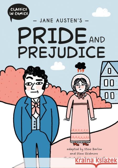 Classics in Comics: Jane Austen's Pride and Prejudice Steve Skidmore 9781445196244 Hachette Children's Group - książka