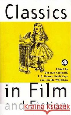 Classics in Film and Fiction Deborah Cartmell Heidi Kaye I. Q. Hunter 9780745315881 Pluto - książka