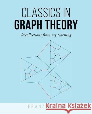 Classics in Graph Theory Franz Rothe 9781955070041 Word Art Publishing - książka