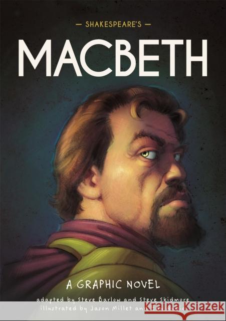 Classics in Graphics: Shakespeare's Macbeth: A Graphic Novel Skidmore, Steve 9781445180007 Hachette Children's Group - książka