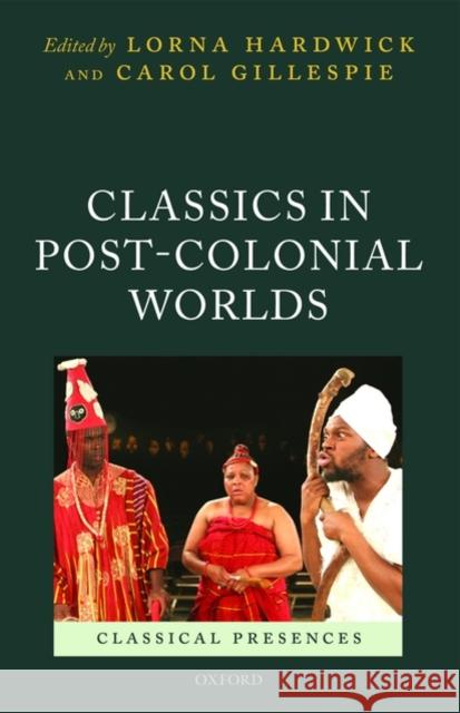 Classics in Post-Colonial Worlds  Hardwick 9780199591329  - książka