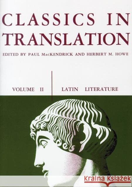 Classics in Translation, Volume II: Latin Literature Mackendrick, Paul L. 9780299808969 University of Wisconsin Press - książka