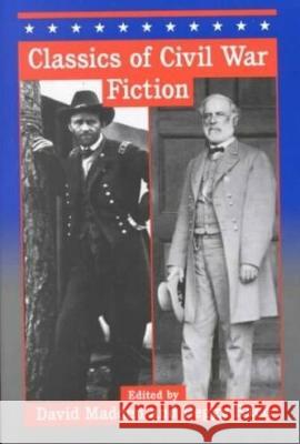 Classics of Civil War Fiction David Madden Peggy Bach 9780817310929 University of Alabama Press - książka