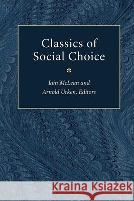 Classics of Social Choice Iain McLean Arnold B. Urken Iain McLean 9780472104505 The University of Michigan Press - książka