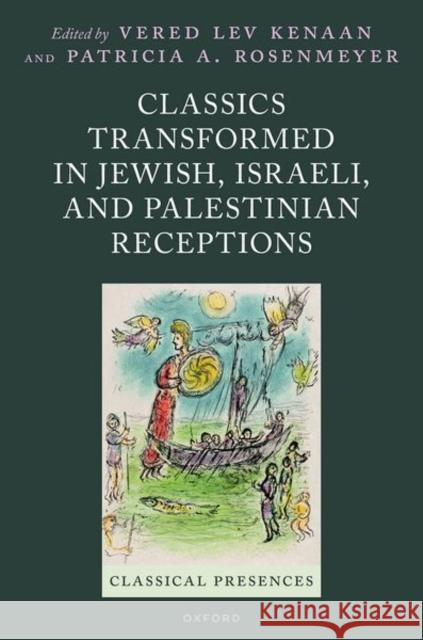 Classics Transformed in Jewish, Israeli, and Palestinian Receptions  9780198878964 Oxford University Press - książka