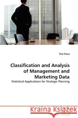Classification and Analysis of Management and Marketing Data Tina Facca 9783639351897 VDM Verlag - książka