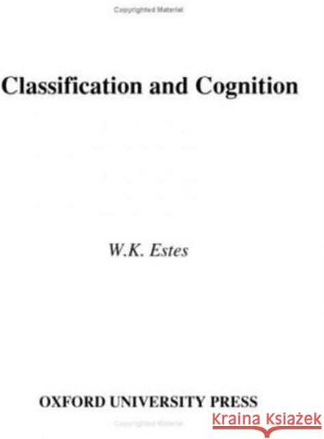 Classification and Cognition William K. Estes 9780195073355 Oxford University Press - książka