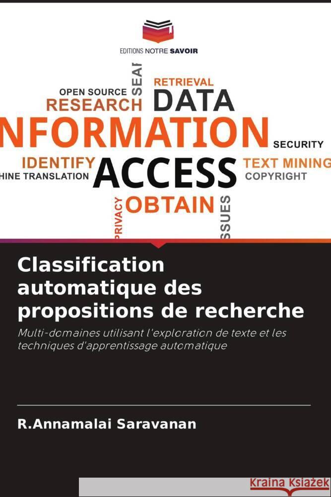 Classification automatique des propositions de recherche Saravanan, R.Annamalai 9786205085974 Editions Notre Savoir - książka