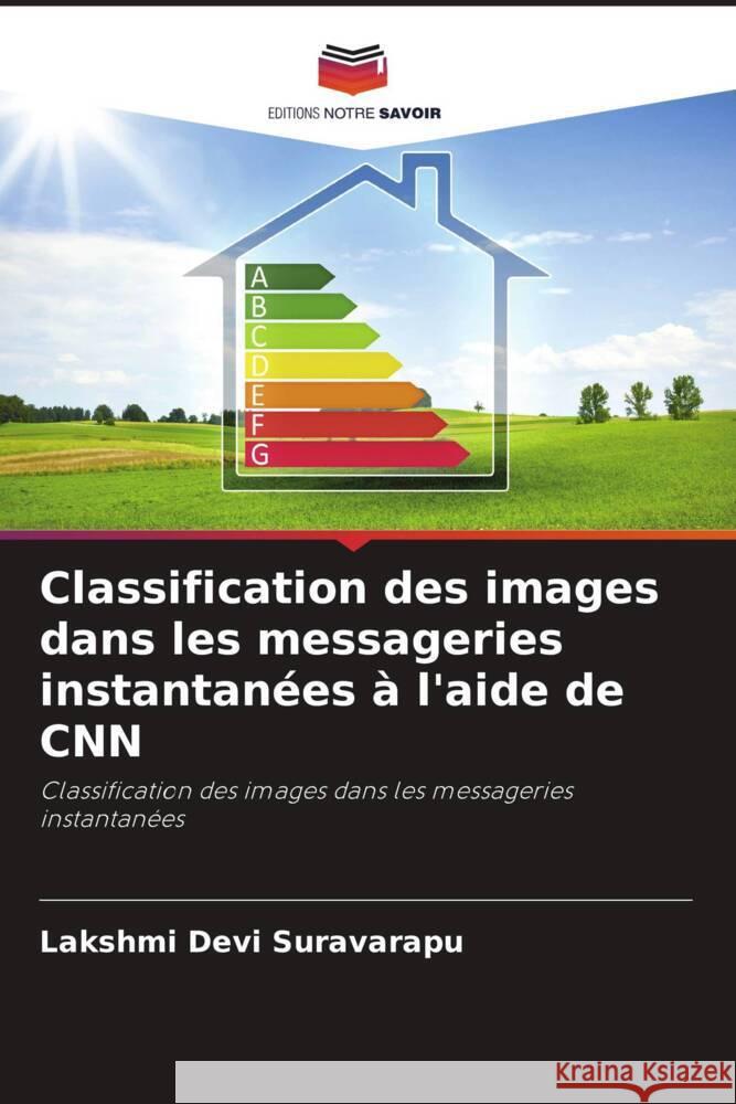 Classification des images dans les messageries instantanées à l'aide de CNN Suravarapu, Lakshmi Devi 9786206504566 Editions Notre Savoir - książka