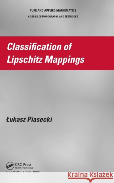 Classification of Lipschitz Mappings Lukasz Piasecki 9781466595217 CRC Press - książka
