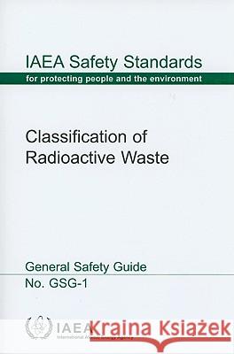 Classification of Radioactive Waste: General Safety Guide  9789201092090 STATIONARY OFFICE BOOKS - książka