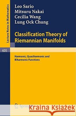 Classification Theory of Riemannian Manifolds: Harmonic, Quasiharmonic and Biharmonic Functions Sario, S. R. 9783540083580 Springer - książka