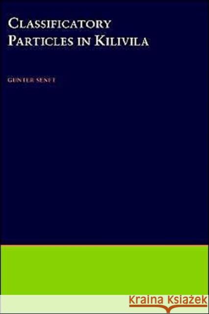 Classificatory Particles in Kilivila Gunter Senft 9780195092110 Oxford University Press, USA - książka