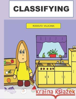Classifying: A Math Lesson Rodolfo Villicana 9798545515554 Independently Published - książka