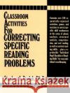 Classroom Activities for Correcting Specific Reading Problems Pavlak, Stephen A. 9780131362192 Jossey-Bass