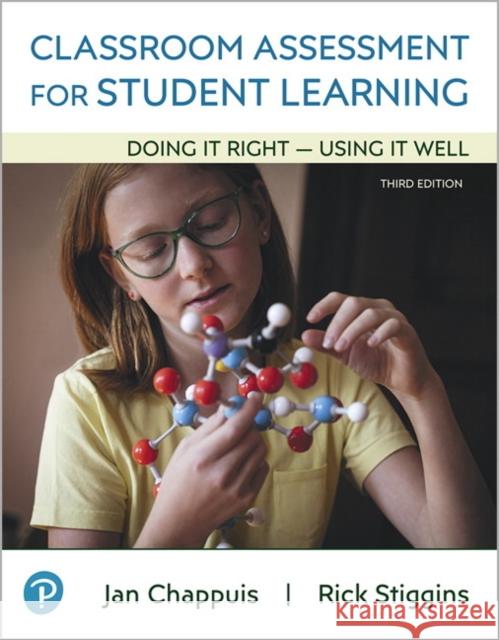 Classroom Assessment for Student Learning: Doing It Right - Using It Well Jan Chappuis 9780135185575 Pearson Education (US) - książka