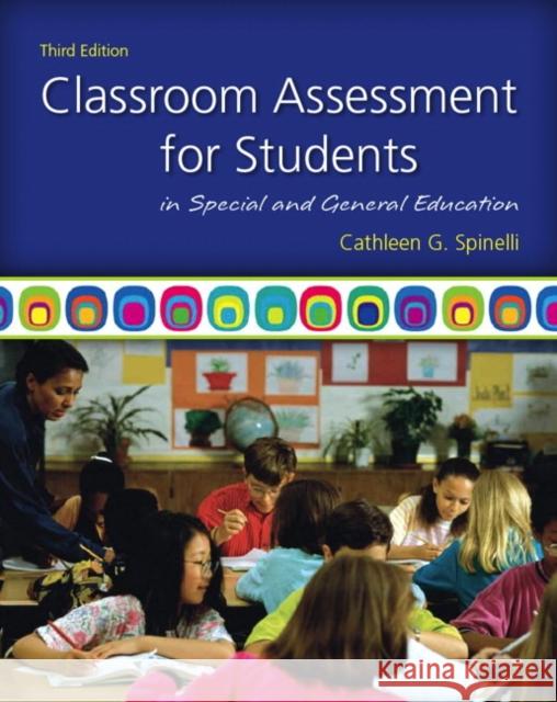 Classroom Assessment for Students in Special and General Education Cathleen G. Spinelli 9780137050130 Prentice Hall - książka