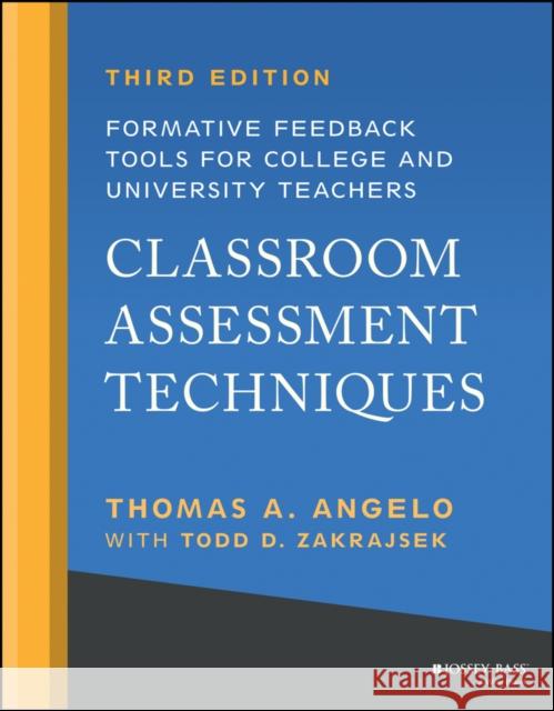 Classroom Assessment Techniques: Formative Feedback Tools for College and University Teachers Angelo, Thomas A. 9781119860167 John Wiley & Sons Inc - książka