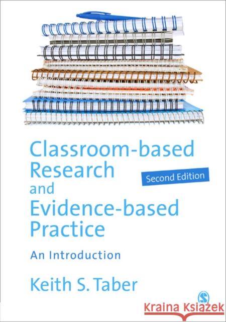Classroom-Based Research and Evidence-Based Practice: An Introduction Taber, Keith 9781446209226 SAGE Publications Ltd - książka