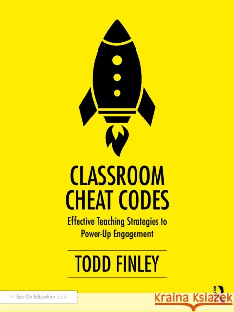 Classroom Cheat Codes: Effective Teaching Strategies to Power-Up Engagement Todd (East Carolina University, USA) Finley 9781041045557 Routledge - książka