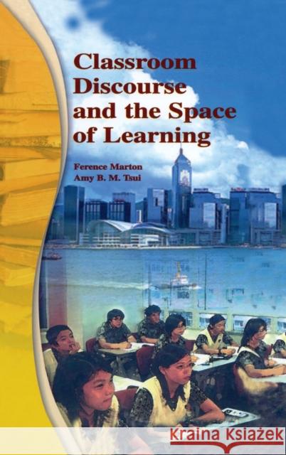 Classroom Discourse and the Space of Learning Ference Marton Po Yuk Ko Pakey P.M. Chik 9780805840087 Taylor & Francis - książka