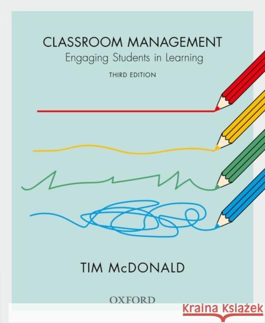 Classroom Management: Engaging Students in Learning Tim McDonald 9780190303853 Oxford University Press, USA - książka