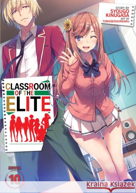 Classroom of the Elite (Light Novel) Vol. 10 Syougo Kinugasa Tomoseshunsaku 9781648273216 Airship - książka