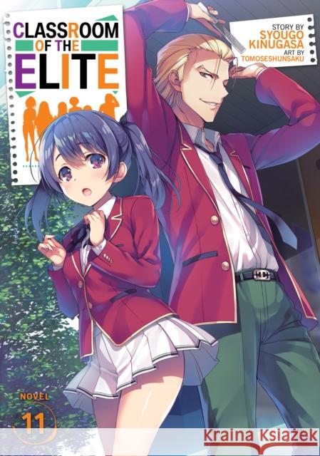 Classroom of the Elite (Light Novel) Vol. 11 Syougo Kinugasa Tomoseshunsaku 9781648273612 Seven Seas Entertainment, LLC - książka