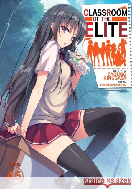 Classroom of the Elite (Light Novel) Vol. 4.5 Syougo Kinugasa Tomoseshunsaku 9781645054375 Seven Seas - książka