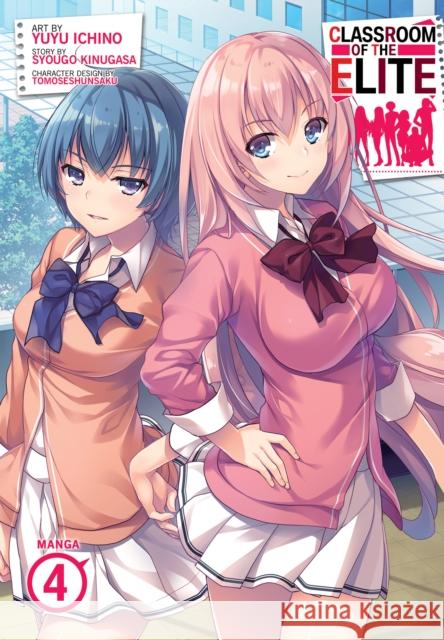 Classroom of the Elite (Manga) Vol. 4 Syougo Kinugasa Ichino Yuyu Tomoseshunsaku 9781638587729 Seven Seas Entertainment, LLC - książka