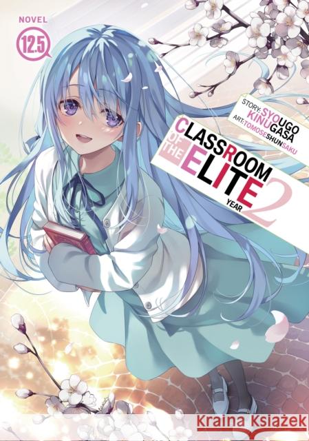 Classroom of the Elite: Year 2 (Light Novel) Vol. 12.5 Syougo Kinugasa 9798893737998  - książka