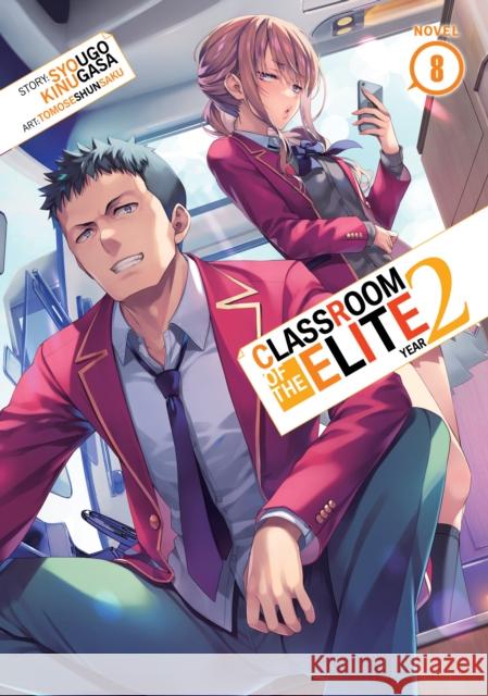 Classroom of the Elite: Year 2 (Light Novel) Vol. 8 Syougo Kinugasa 9798888434307 Seven Seas Entertainment, LLC - książka