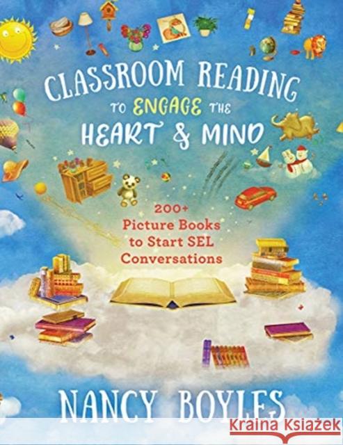 Classroom Reading to Engage the Heart and Mind: 200+ Picture Books to Start Sel Conversations Nancy Boyles 9780393714203 W. W. Norton & Company - książka