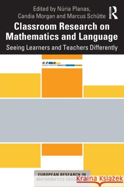 Classroom Research on Mathematics and Language: Seeing Learners and Teachers Differently N Planas Candia Morgan Marcus Sch 9780367203238 Routledge - książka