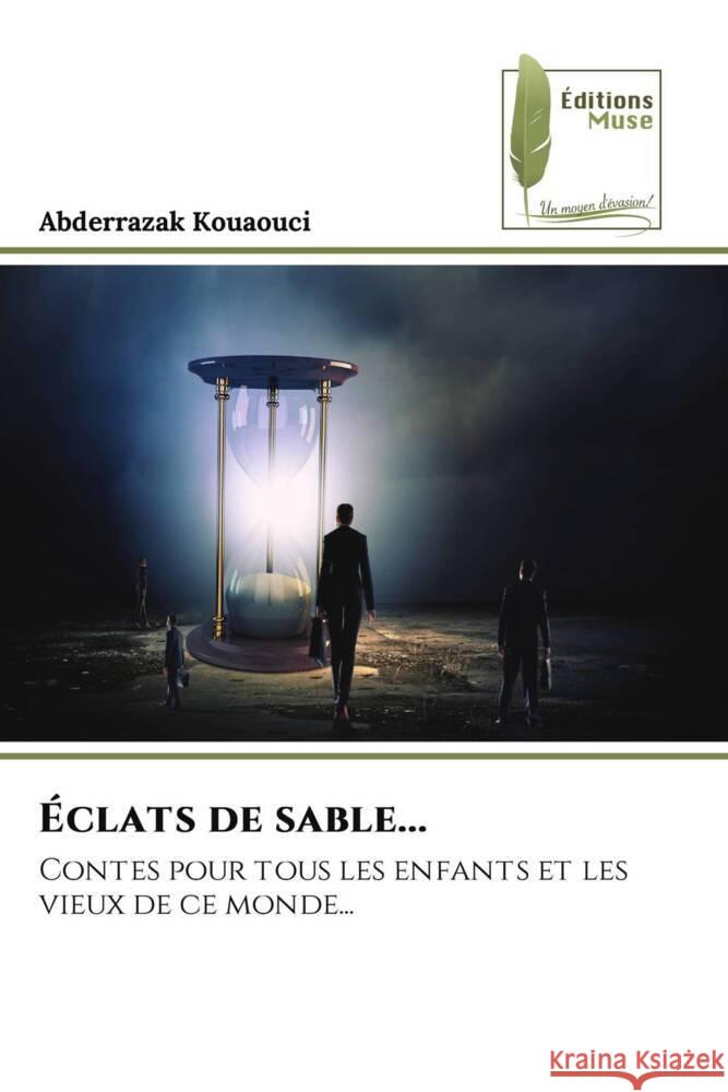 ?clats de sable... Abderrazak Kouaouci 9786204973777 Editions Muse - książka