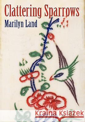 Clattering Sparrows Marilyn Land 9781450236362 iUniverse - książka